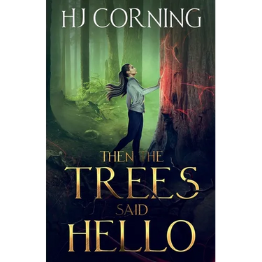 Then The Trees Said Hello