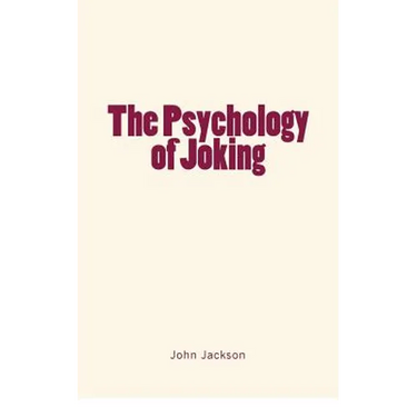 The Psychology of Joking