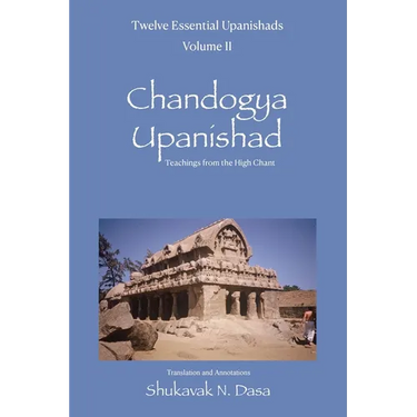 Twelve Essential Upanishads Vol. II: Chandogya Upanishad, Teachings from the High Chant