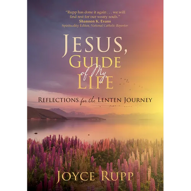 Jesus, Guide of My Life: Reflections for the Lenten Journey