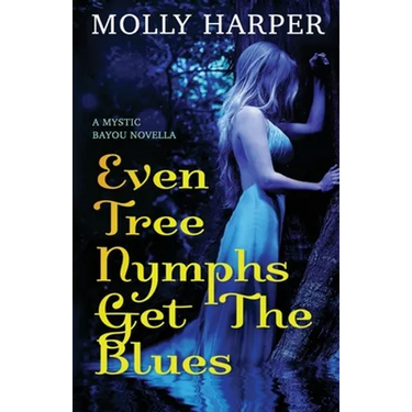 Even Tree Nymphs Get the Blues
