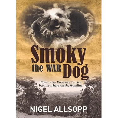Smoky the War Dog: How a tiny Yorkshire Terrier became a hero on the frontline