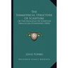The Symmetrical Structure Of Scripture: Or The Principles Of Scripture Parallelism Exemplified (1854)