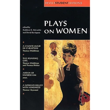 Plays on Women: Anon, Arden of Faver