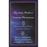 The Inner World of Unaware Phenomena: Pathways to Brain, Behavior, and Implicit Memory