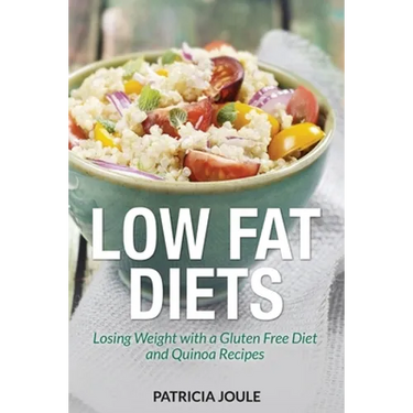 Low Fat Diets: Losing Weight with a Gluten Free Diet and Quinoa Recipes
