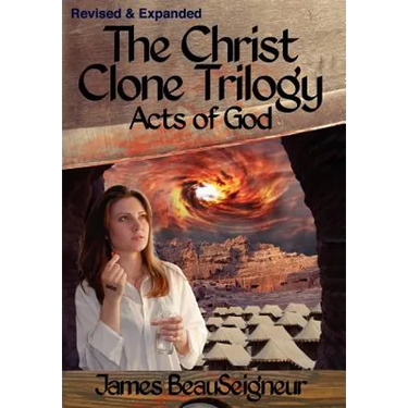 THE CHRIST CLONE TRILOGY - Book Three: Acts of God
