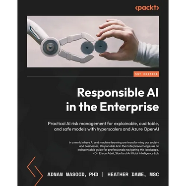 Responsible AI in the Enterprise: Practical AI risk management for explainable, auditable, and safe models with hyperscalers and Azure OpenAI