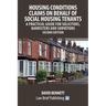 Housing Conditions Claims on Behalf of Social Housing Tenants - A Practical Guide for Solicitors, Barristers and Surveyors - Second Edition