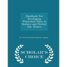Handbook for Developing Watershed Plans to Restore and Protect Our Waters - Scholar's Choice Edition