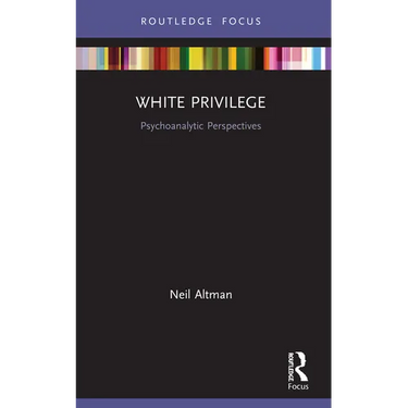 White Privilege: Psychoanalytic Perspectives