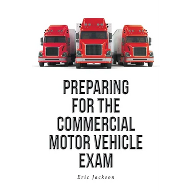 Preparing For The Commercial Motor Vehicle Exam