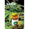 Ganja - The Virgin Drug With A Wild Side