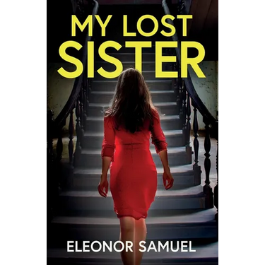 My Lost Sister: An absolutely gripping and emotional psychological thriller