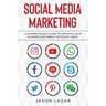 Social Media Marketing: A Comprehensive Guide to Growing Your Brand on Social Media