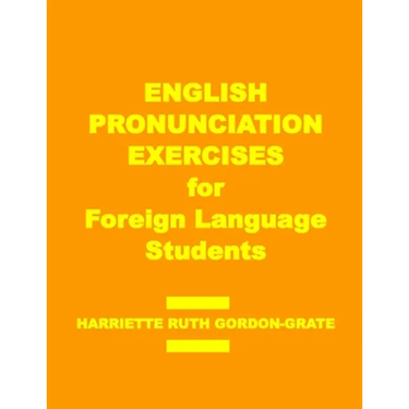 English Pronunciation Exercises for Foreign Language Students