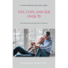Life, Love, and Sex over 70