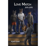 Love Match: Book 3 (2013-2015)