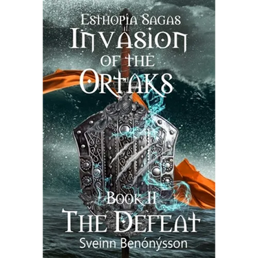 Invasion of the Ortaks: Book 2 the Defeat