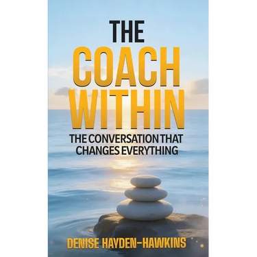 The Coach Within: The Conversation That Changes Everything