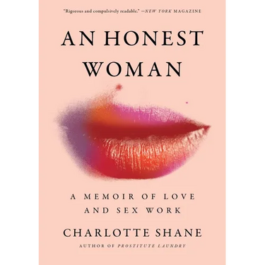 An Honest Woman: A Memoir of Love and Sex Work