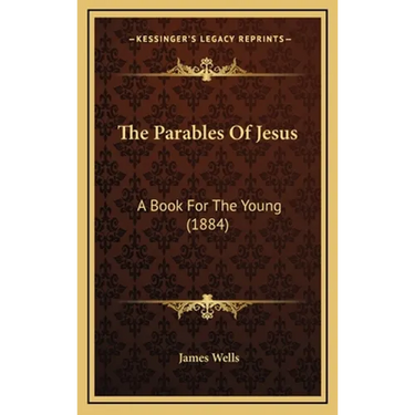 The Parables Of Jesus: A Book For The Young (1884)