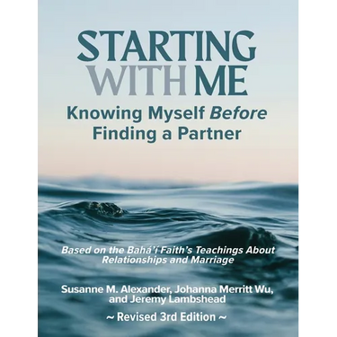 Starting with Me: Knowing Myself Before Finding a Partner (3rd Ed.)