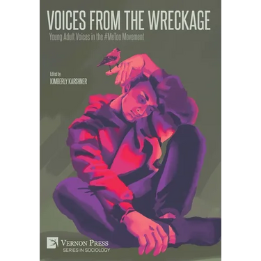 Voices From the Wreckage: Young Adult Voices in the #MeToo Movement
