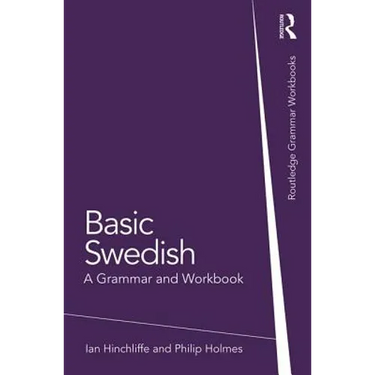 Basic Swedish: A Grammar and Workbook