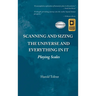 Scanning and Sizing the Universe and Everything in It: Playing Scales