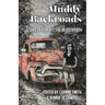 Muddy Backroads: Stories from off the Beaten Path