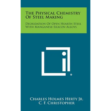 The Physical Chemistry Of Steel Making: Deoxidation Of Open Hearth Steel With Manganese-Silicon Alloys