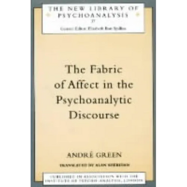 The Fabric of Affect in the Psychoanalytic Discourse