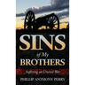 Sins of My Brothers: Suffering an Uncivil War