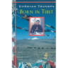 Born in Tibet