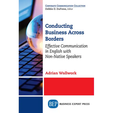 Conducting Business Across Borders: Effective Communication in English with Non-Native Speakers