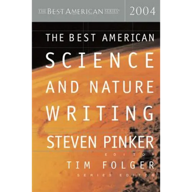The Best American Science and Nature Writing 2004