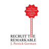 Recruit the Remarkable: A First-Time Founder's Guide to Hiring Exceptional People