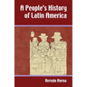 A People's History of Latin America
