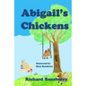 Abigail's Chickens: A Children's Picture Book Rhyme