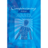 Companioning You!: A Soulful Guide to Caring for Yourself While You Care for the Dying and the Bereaved