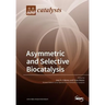 Asymmetric and Selective Biocatalysis