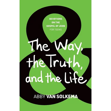 The Way, the Truth, and the Life