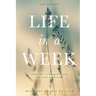 Life in a Week: A Journey to Happiness and Spiritual Awakening