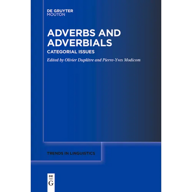Adverbs and Adverbials: Categorial Issues