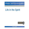 Precepts For Life Study Guide: Life in the Spirit