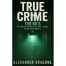 True Crime - The 60's
