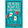 The Royal Road To Card Magic: (Hey Presto Magic Book)