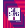 Bach Shapes II: Studies in Bach for Bass Clef Instruments