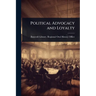 Political Advocacy and Loyalty